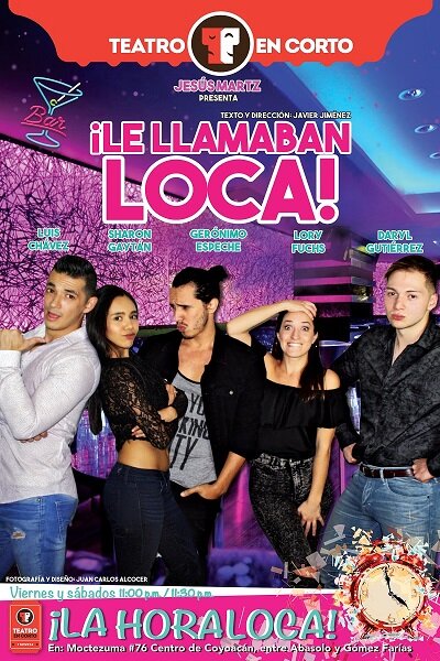  ¡LE LLAMABAN LOCA!